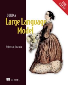 Book Review: Build Large Language Models From Scratch (by S. Raschka)