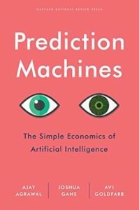 Harnessing the Economic Potential of AI: A Dive into “Prediction Machines”