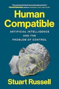 Exploring AI Ethics with “Human Compatible” by Stuart Russell