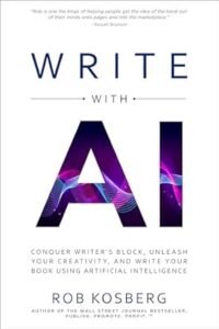 Exploring “Write with AI: Unleashing Creativity in the Age of Artificial Intelligence”